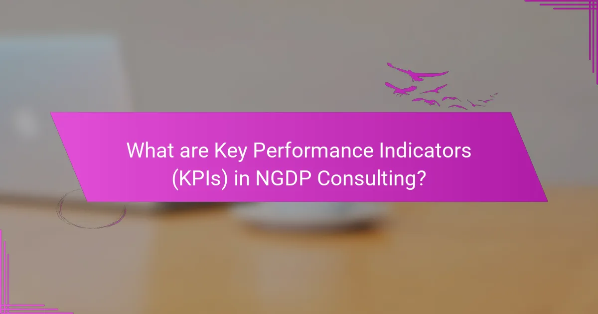 What are Key Performance Indicators (KPIs) in NGDP Consulting?