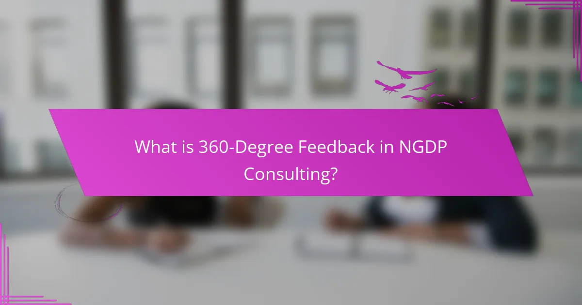 What is 360-Degree Feedback in NGDP Consulting?