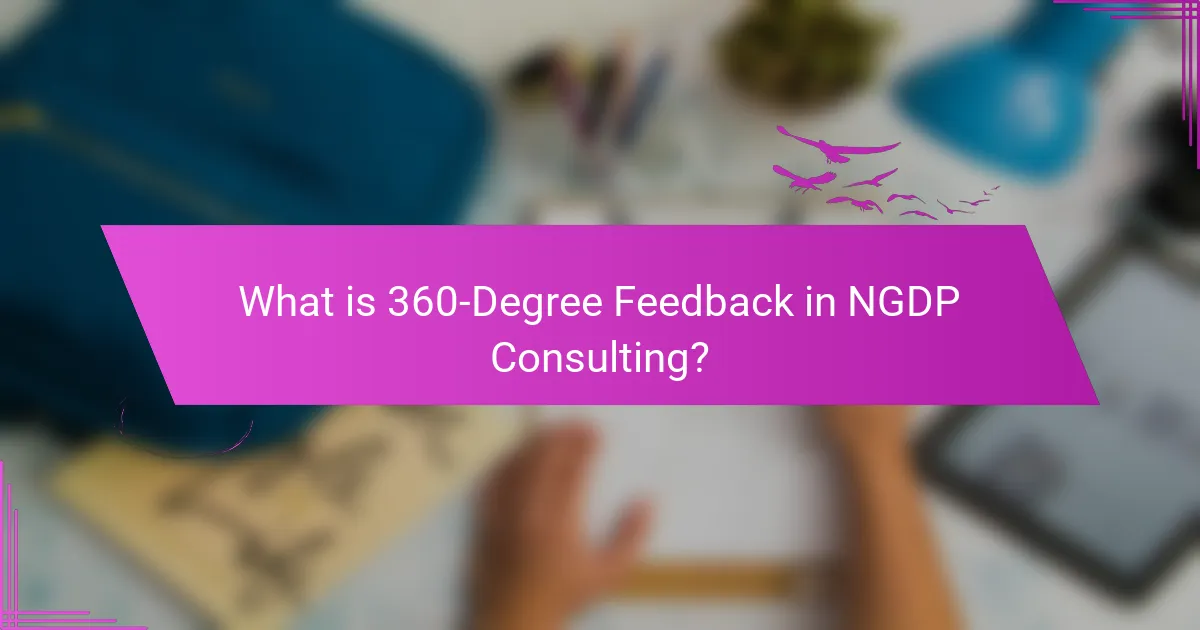 What is 360-Degree Feedback in NGDP Consulting?