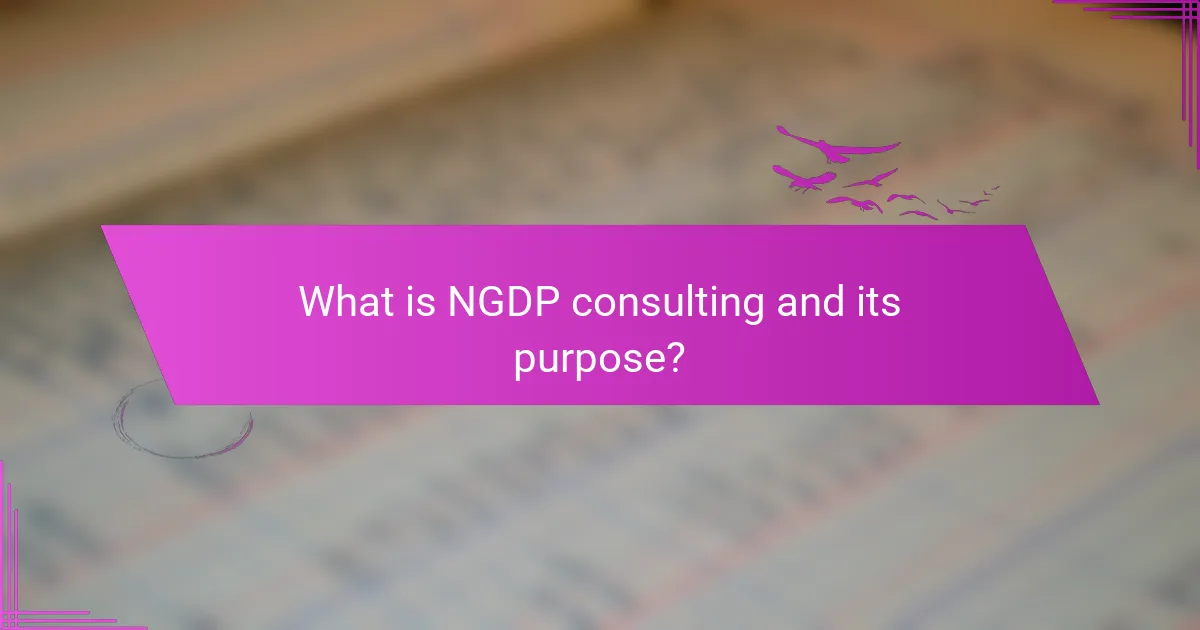 What is NGDP consulting and its purpose?